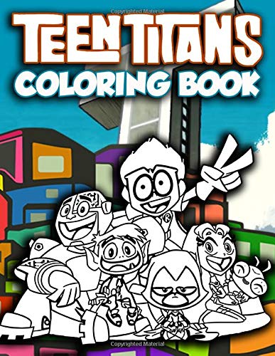 Teen Titans Coloring Book: Teen Titans Adult Coloring Books For Men And Women Colouring Page