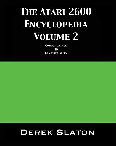 The Atari 2600 Encyclopedia Volume 2 (English Edition)