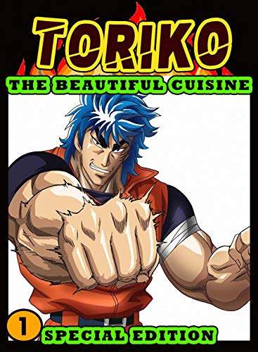 The Beautiful Cuisine: Collection 1 - Toriko Action Novel Fantasy Graphic Cuisine Manga (English Edition) The Beautiful Cuisine: Collection 1 - Toriko Action Novel Fantasy Graphic Cuisine Manga (English Edition)