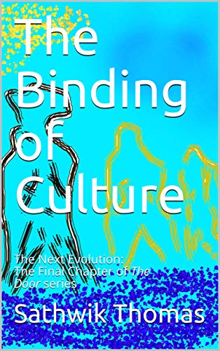 The Binding of Culture: The Next Evolution: The Final Chapter of The Door series (English Edition)