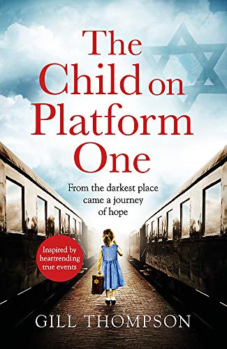 The Child On Platform One: Inspired by the children who escaped the Holocaust The Child On Platform One: Inspired by the children who escaped the Holocaust