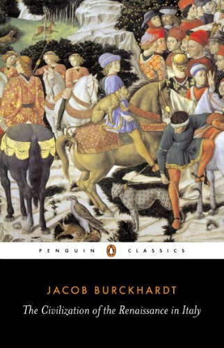 The Civilization of the Renaissance in Italy (Classics S.)