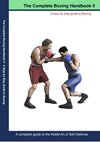 The Complete Boxing handbook 2: A step by step guide to Boxing (English Edition)
