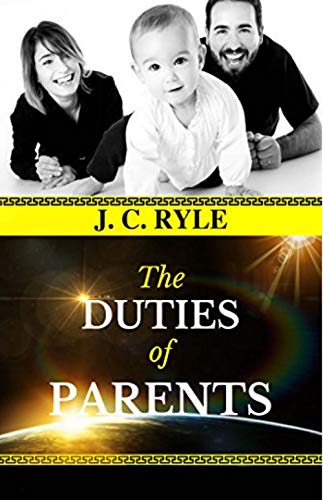 The Duties of Parents (English Edition)