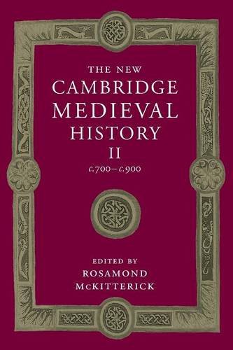 The New Cambridge Medieval History: Volume 2, c.700–c.900 (The New Cambridge Medieval History, Series Number 2)