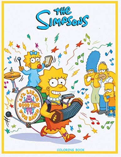 The Simpsons Coloring Book: An Amazing Coloring Book For Fans Of The Simpsons To Get Into “The Simpsons” World With 50+ Unique And Beautiful Images