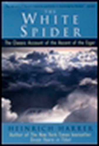 The White Spider: The Classic Account of the Ascent of the Eiger [Idioma Inglés]