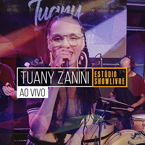 Tuany Zanini no Estúdio Showlivre (Ao Vivo)