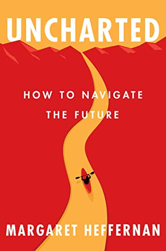 Uncharted: How to Navigate the Future (English Edition)