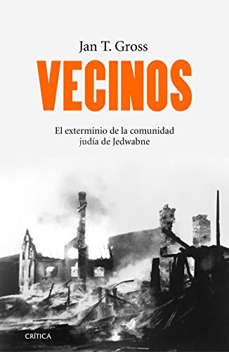 Vecinos: El exterminio de la comunidad judía de Jedwabne (Polonia) Vecinos: El exterminio de la comunidad judía de Jedwabne (Polonia)