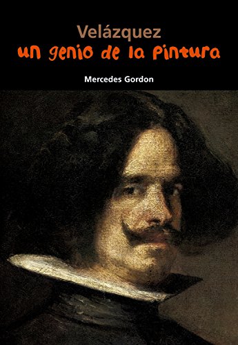 Velázquez. Un genio de la pintura: 6 (Biografía joven)