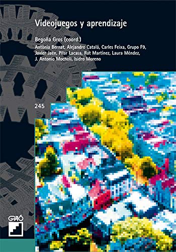 Videojuegos y aprendizaje: 245 (Grao - Castellano) Videojuegos y aprendizaje: 245 (Grao - Castellano)