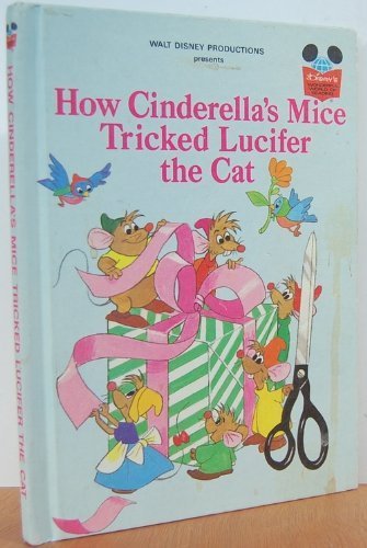 Walt Disney Productions presents How Cinderella's mice tricked Lucifer the cat (Disney's wonderful world of reading) by Walt Disney Prod. (1980-08-01)
