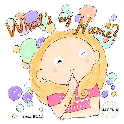 What's my name? JACENIA