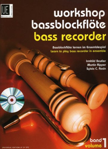 Workshop Bassblockflöte 1 mit CD: Bassblockflöte lernen im Ensemblespiel. Band 1. für 3-5 Blockflöten und CD. Partitur und Stimmen.