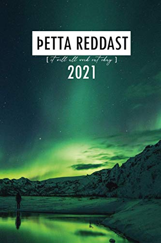 2021 Weekly Planner Iceland 6"x9" (15,24 X 22,86 cm) 12 Months 153 pages: Agenda in English and Icelandic, Notes, Work Goals, Financial Goals, Travel ... Borealis Northern Lights (Iceland lover)