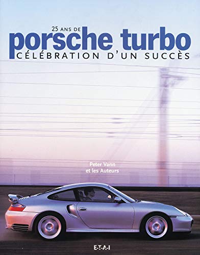 25 ans de Porsche turbo. Célébration d'un succès