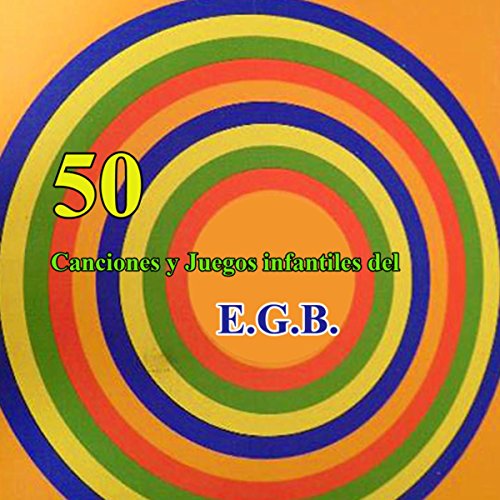 50 canciones y juegos infantiles del E.G.B.