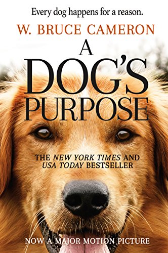 A Dog's Purpose: A Novel for Humans (A Dog's Purpose series Book 1) (English Edition)