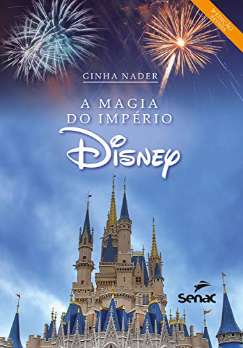A magia do império Disney (Portuguese Edition)