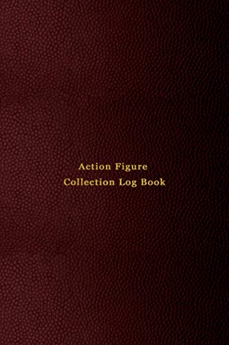 Action Figure Collection Log book: Inventory keeping notebook journal for classic and modern plastic toy action figurines and collectable figures | ... record your items | Professional red cover