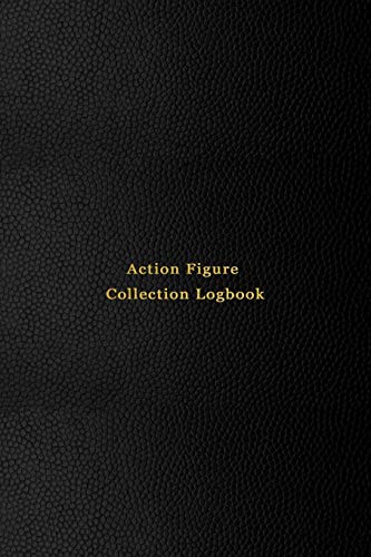 Action Figure Collection Logbook: Inventory keeping notebook journal for classic and modern plastic toy action figurines and collectable figures | ... items log book | Professional black cover