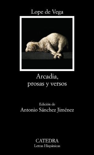 Arcadia, prosas y versos (Letras Universales)