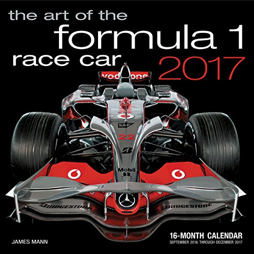 Art of the Formula 1 Race Car 2017: 16-Month Calendar September 2016 through December 2017 (Calendars 2017)