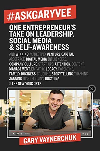 #AskGaryVee: One Entrepreneur's Take on Leadership, Social Media, and Self-Awareness (English Edition)