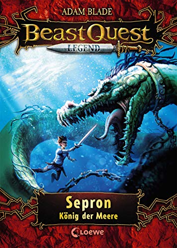 Beast Quest Legend 2 - Sepron, König der Meere: mit farbigen Illustrationen
