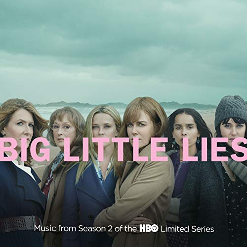 Big Little Lies: Season 2 (Music From The Hbo Ltd Series)