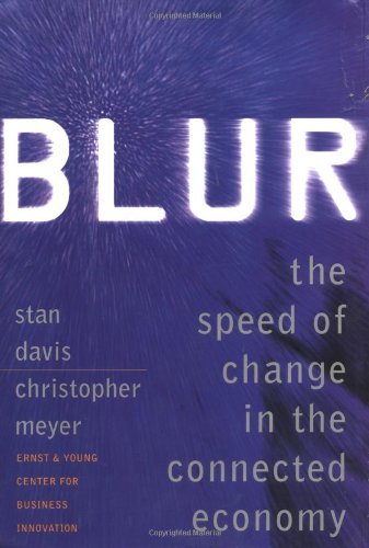 Blur: The Speed of Change In the Connected Economy by Stan Davis (1998-03-25)