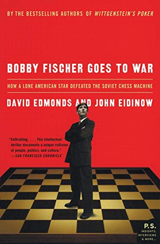 Bobby Fischer Goes to War: How a Lone American Star Defeated the Soviet Chess Machine (P.S.)