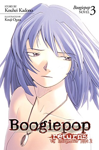 Boogiepop Returns: VS Imaginator Part 2 (Light Novel 3) (Boogiepop (Light Novel)) (English Edition)