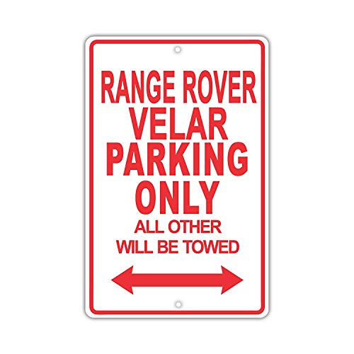 BorisMotley Land Rover Range Rover Velar Parking Only All Others Will Be Towed Ridiculous Funny Novedad Garage Placa de aluminio 30,48 x 45,72 cm