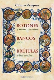 Botones, bancos, brújulas y otros inventos de la Edad Media (Orígenes)