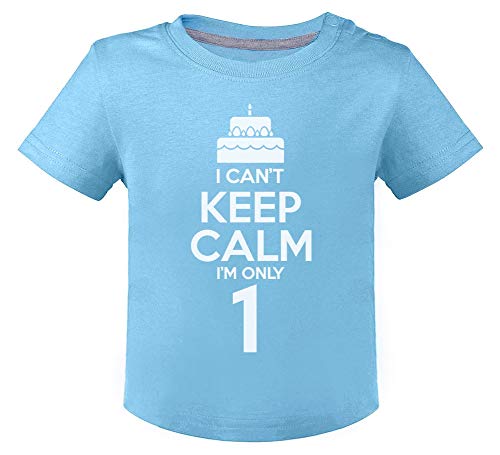 Camiseta para niños - I Can't Keep Calm I'm Only 1- Regalo Original para Niños y Niñas Que Cumplen un Año de Edad 12M Celeste