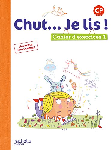 Chut... Je lis ! Méthode de lecture CP - Cahier élève Tome 1 - Ed. 2016