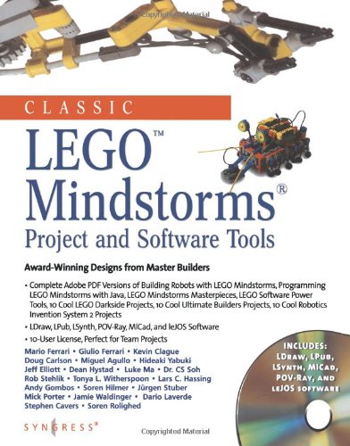 Classic Lego Mindstorms Projects and Software Tools: Award-Winning Designs from Master Builders