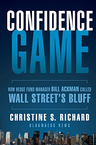 Confidence Game: How Hedge Fund Manager Bill Ackman Called Wall Street′s Bluff: 146 (Bloomberg)