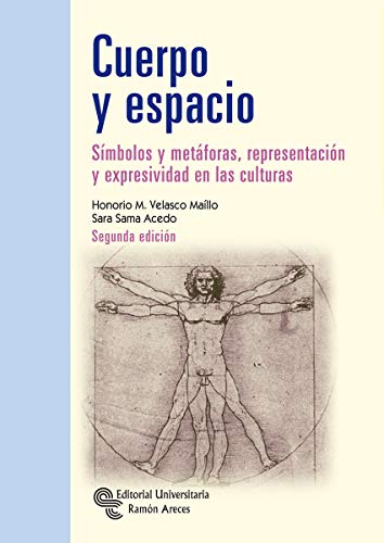 Cuerpo y Espacio: Símbolos y metáforas, representación y expresividad en las culturas (Manuales)