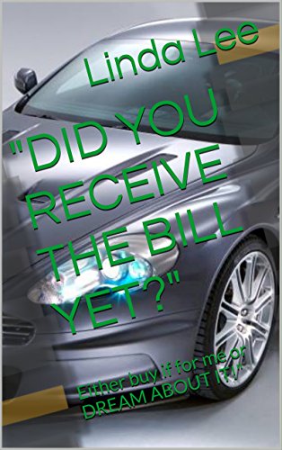 "DID YOU RECEIVE THE BILL YET?": You need to check your mail and do something about it! ("THE BILL IS IN THE MAIL!" Book 1) (English Edition)