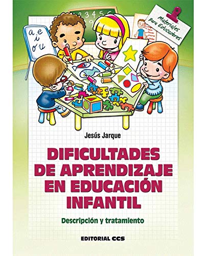 Dificultades de aprendizaje en Educación Infantil: Descripción y tratamiento: 125 (Materiales para educadores)