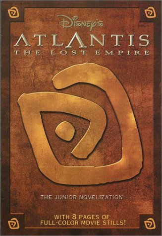 Disney's Atlantis: The Lost Empire : The Junior Novelization by Lara Bergen (2001-05-06)