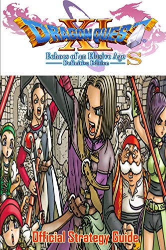 Dragon Quest XI S: Echoes of an Elusive Age – Definitive Edition: Official Strategy Guide