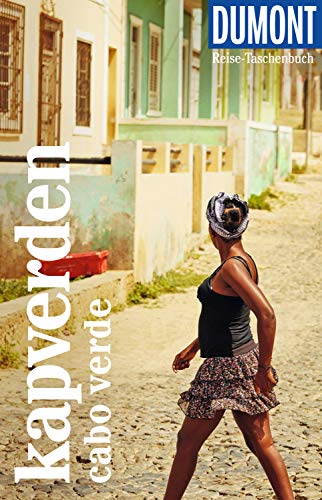 DuMont Reise-Taschenbuch Kapverden. Cabo Verde: mit praktischen Downloads aller Karten und Grafiken (DuMont Reise-Taschenbuch E-Book) (German Edition)