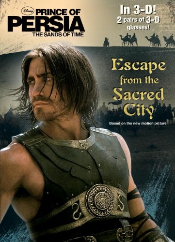Escape from the Sacred City [With 2 3-D Glasses] (Disney Prince of Persia, the Sands of Time)