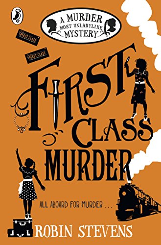 First Class Murder: A Murder Most Unladylike Mystery (English Edition) First Class Murder: A Murder Most Unladylike Mystery (English Edition)