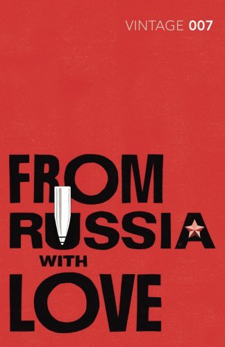 From Russia with Love: James Bond 007 (Vintage Classics) by Ian Fleming (6-Sep-2012) Paperback