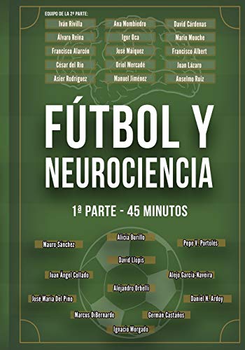 Fútbol y Neurociencia: 1ª parte - 45 minutos: 1a parte - 45 minutos